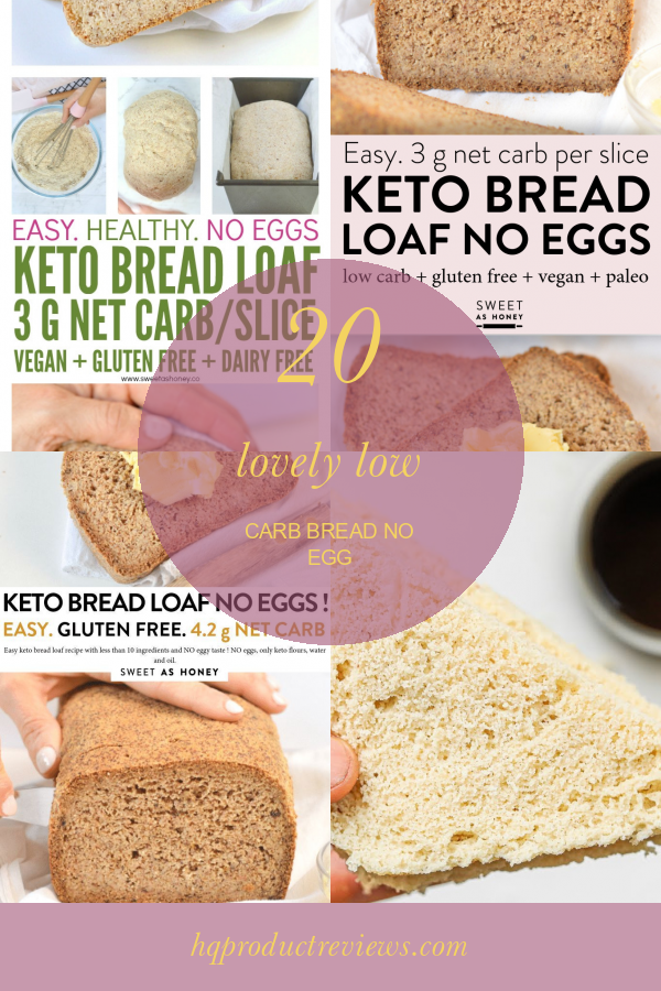 20 Lovely Low Carb Bread No Egg Best Product Reviews